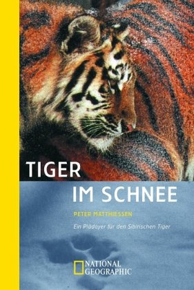 Tiger im Schnee: Ein Plädoyer für den Sibirischen Tiger (National Geographic Taschenbuch, Band 201) Leisure, Home & Garden