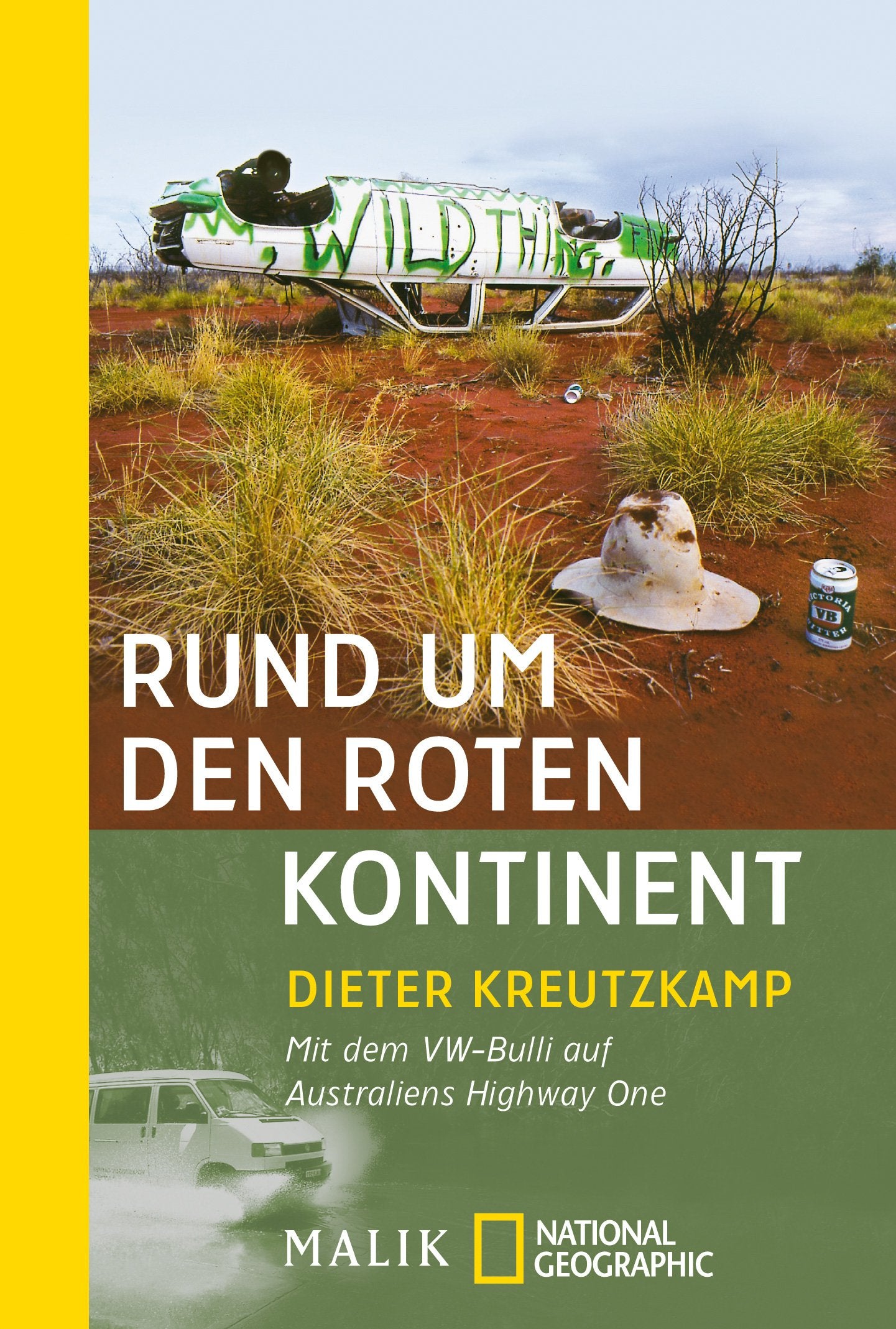 Rund um den roten Kontinent: Mit dem VW-Bulli auf Australiens Highway One (National Geographic Taschenbuch, Band 40211) Leisure, Home & Garden