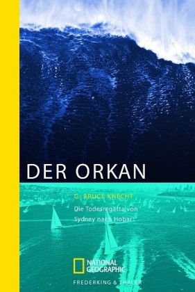 Der Orkan: Die Todesregatta von Sydney nach Hobart book