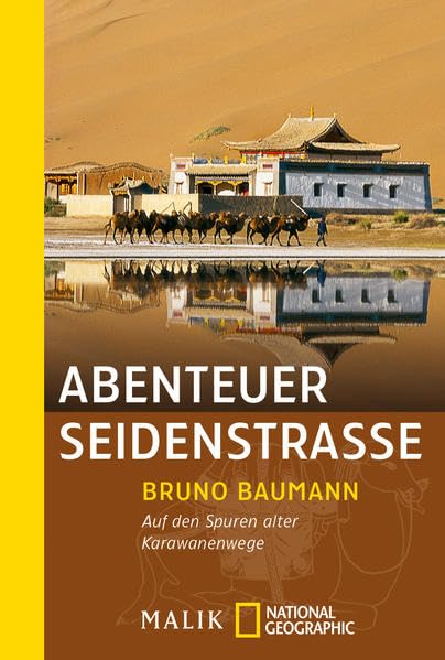 Abenteuer Seidenstraße: Auf den Spuren alter Karawanenwege (National Geographic Taschenbuch, Band 40254) Leisure, Home & Garden