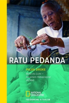 Ratu Pedanda: Reise ins Licht - bei einem Hohepriester auf Bali (National Geographic Taschenbuch, Band 268) Leisure, Home & Garden