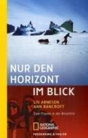 Nur den Horizont im Blick: Zwei Frauen in der Antarktis (National Geographic Taschenbuch, Band 281) Leisure, Home & Garden