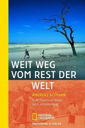 Weit weg vom Rest der Welt: In 90 Tagen von Tanger nach Johannesburg (National Geographic Taschenbuch, Band 303) Leisure, Home & Garden