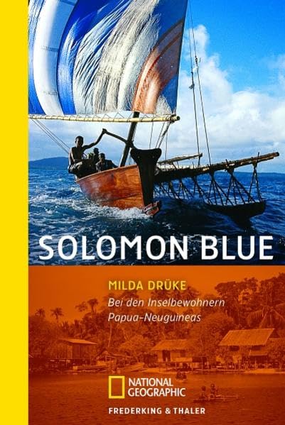 Solomon Blue: Bei den Inselbewohnern Papua-Neuguineas (National Geographic Taschenbuch, Band 40328) Leisure, Home & Garden