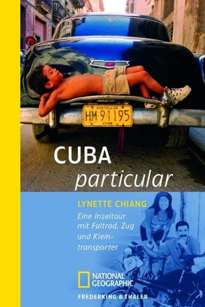Cuba particular: Eine Inseltour mit Faltrad, Zug und Kleintransporter Leisure, Home & Garden