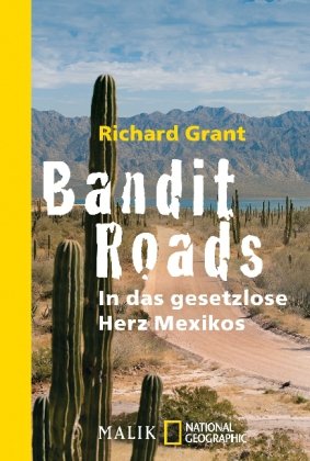 Bandit Roads: In das gesetzlose Herz Mexikos Leisure, Home & Garden