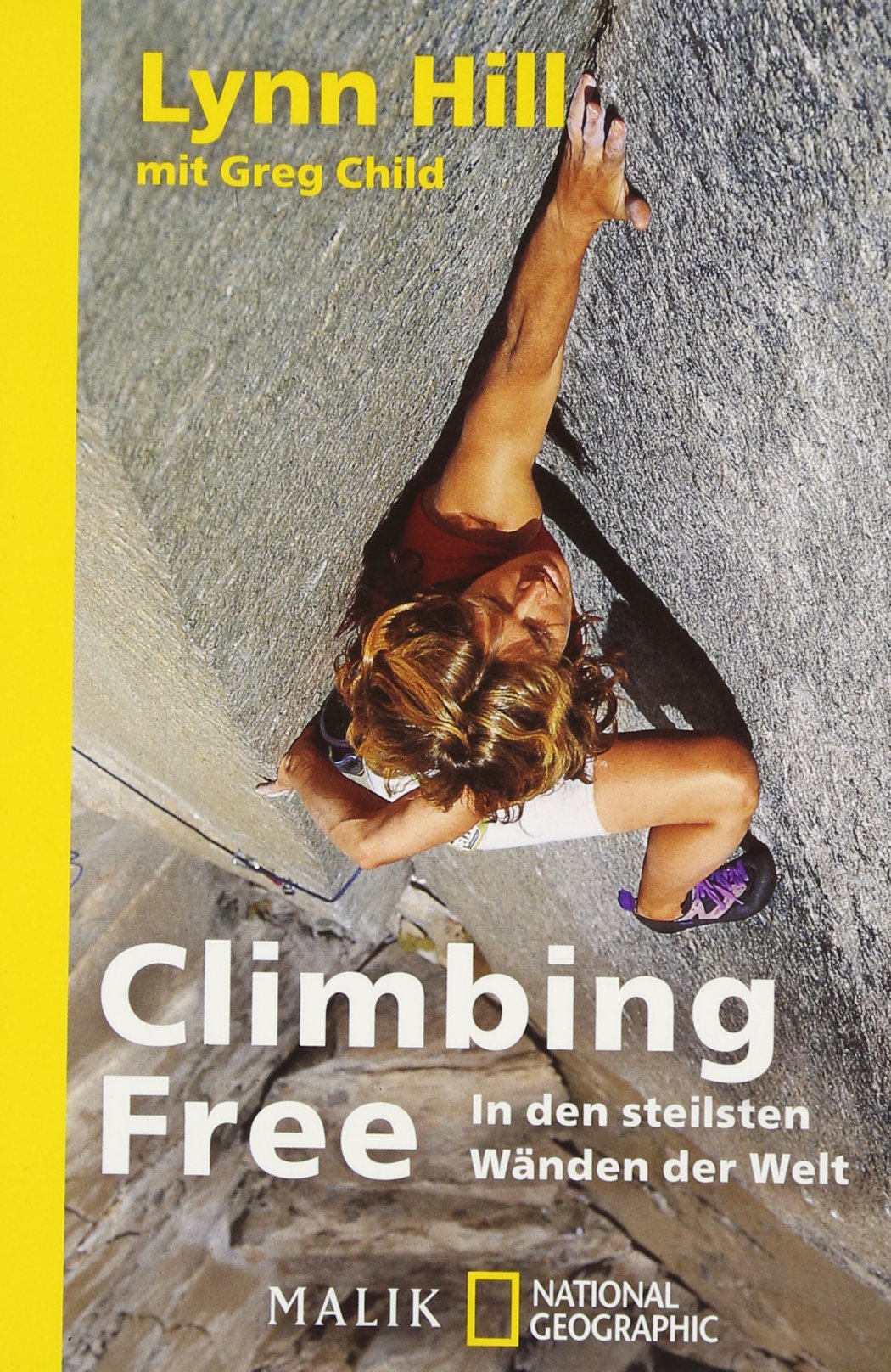 Climbing Free: In den steilsten Wänden der Welt Travelogues