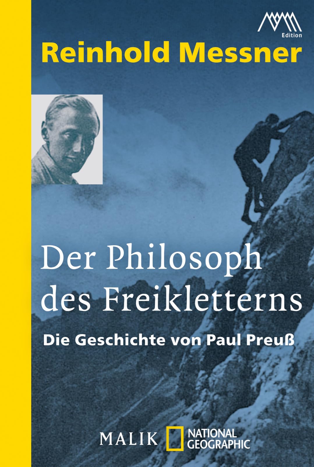 Der Philosoph des Freikletterns: Die Geschichte von Paul Preuß Leisure, Home & Garden