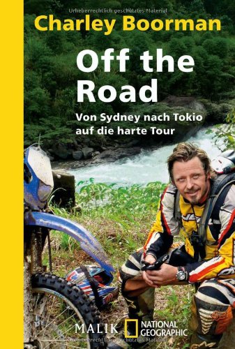 Off the Road: Von Sydney nach Tokio auf die harte TourUnter Mitarbeit von Jeff Gulvin: Von Sydney nach Tokio auf die harte Tour (National Geographic Taschenbuch, Band 40426) Leisure, Home & Garden