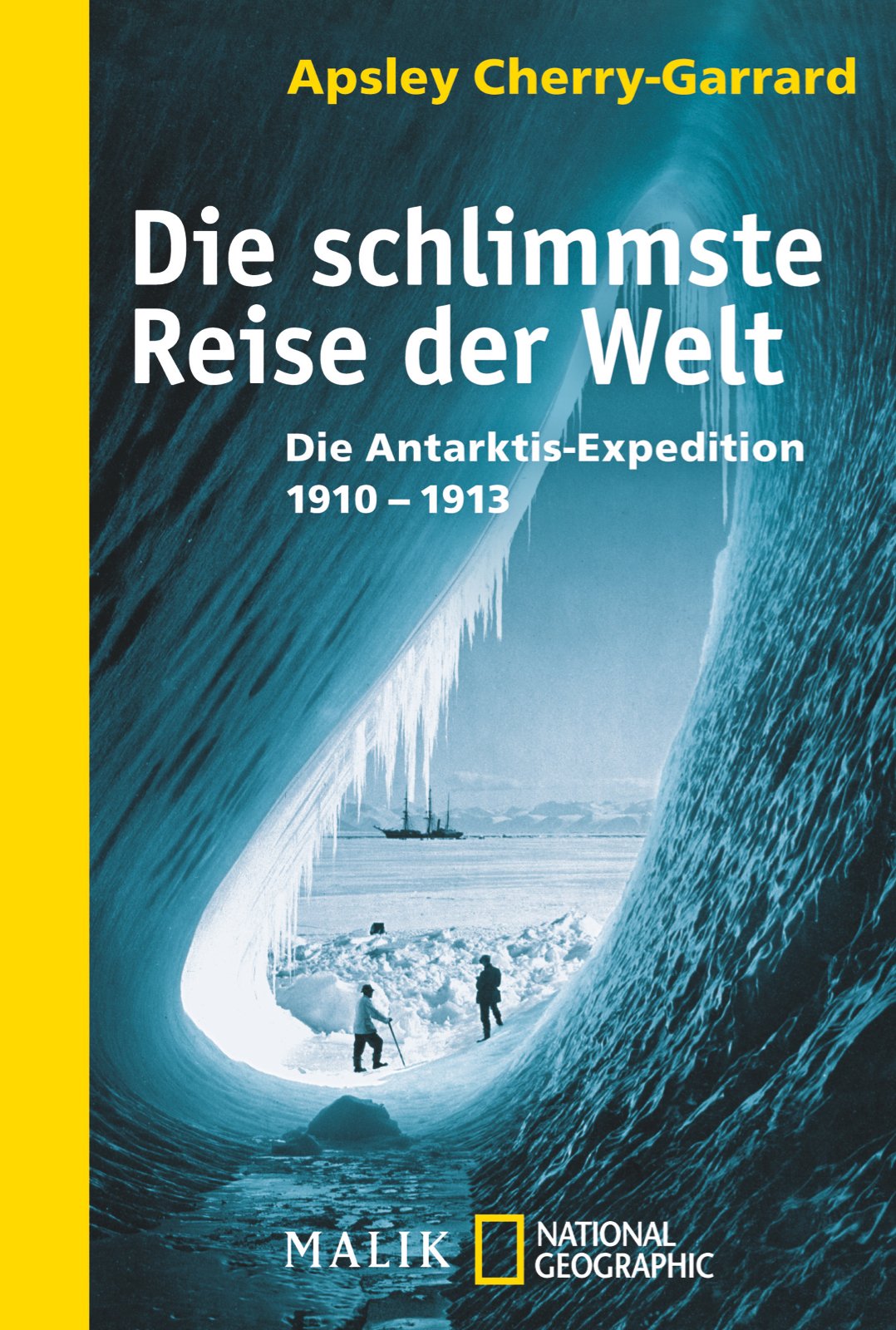 Die schlimmste Reise der Welt: Die Antarktis-Expedition 1910–1913 (National Geographic Taschenbuch, Band 40468) Leisure, Home & Garden