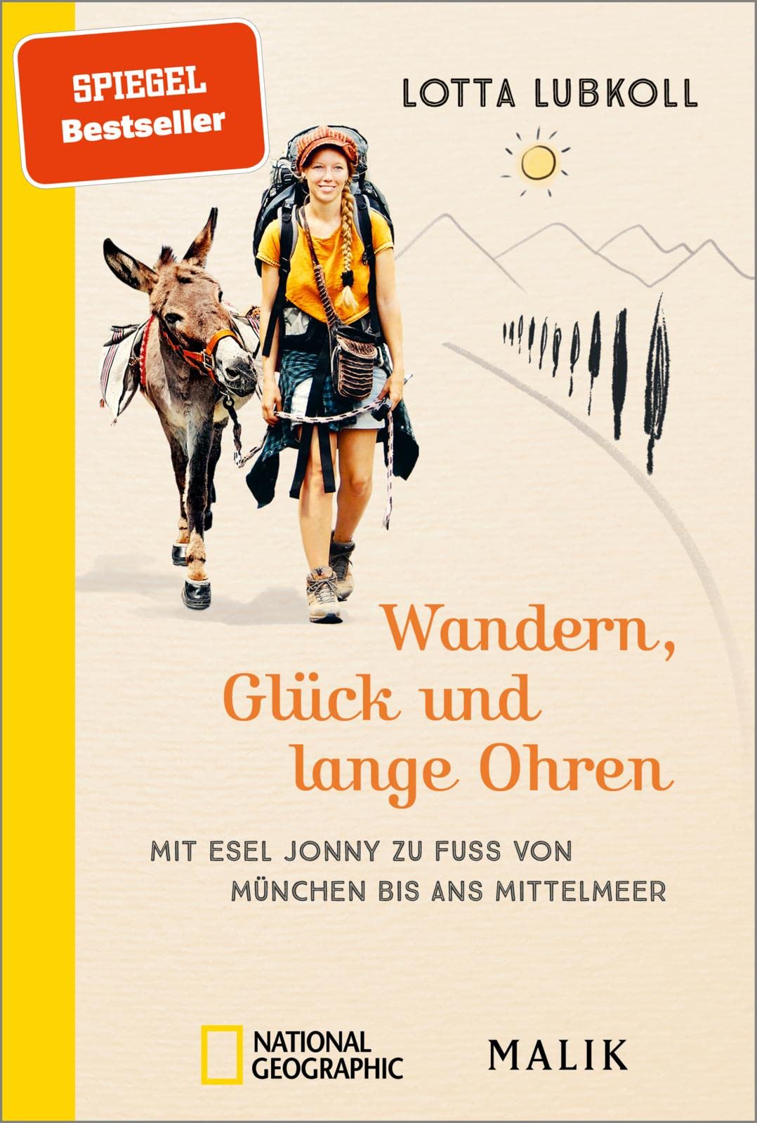 Wandern, Glück und lange Ohren: Mit Esel Jonny zu Fuß von München bis ans Mittelmeer | Ein außergewöhnlicher Reisebericht über eine Alpenüberquerung mit Esel Books