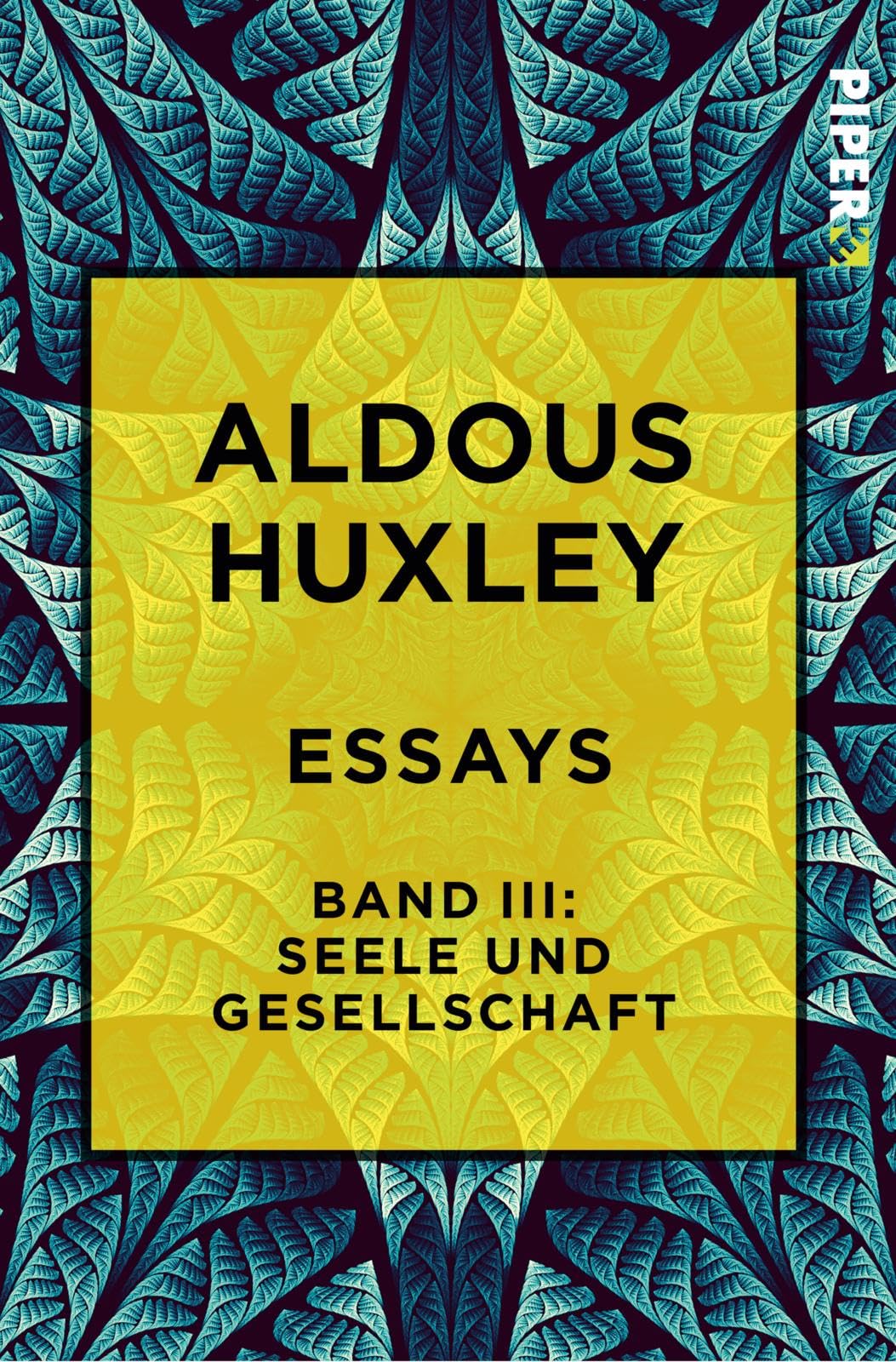 Essays – Band III: Seele und Gesellschaft: Diagnosen und Prognosen Contemporary literature