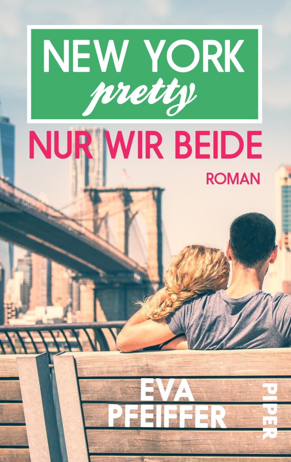 New York Pretty: Nur wir beide: Roman Contemporary literature