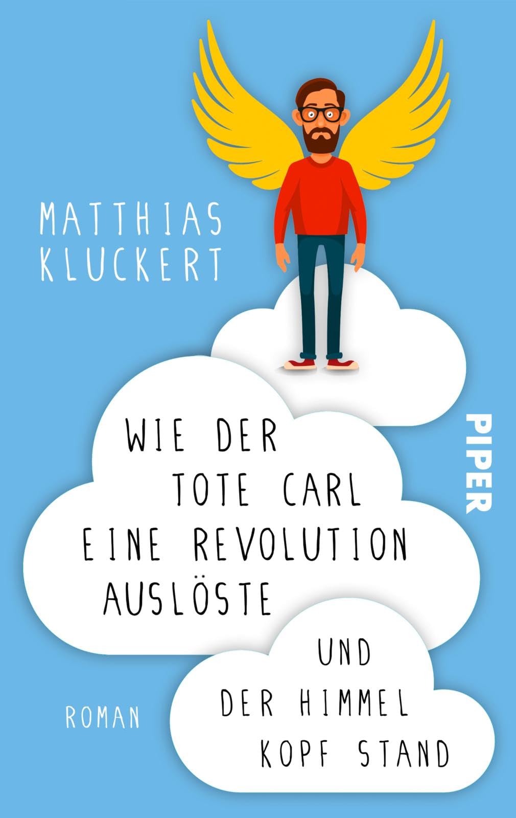 Wie der tote Carl eine Revolution auslöste und der Himmel Kopf stand Humour & Satire