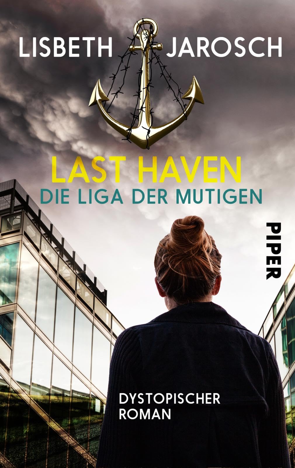 Last Haven – Die Liga der Mutigen (Last Haven 2): Dystopischer Roman Contemporary literature