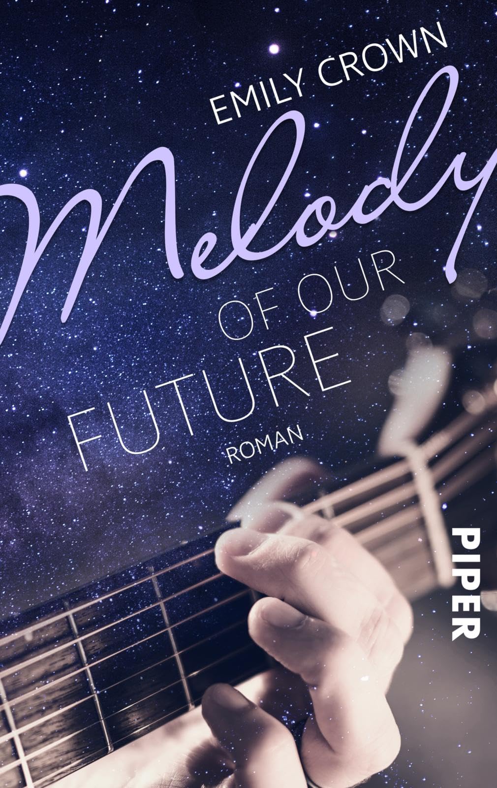 Melody of our future (12 Songs for Carrie 2): Roman | Rockstar Romance von Shooting Star Emily Crowne Contemporary literature
