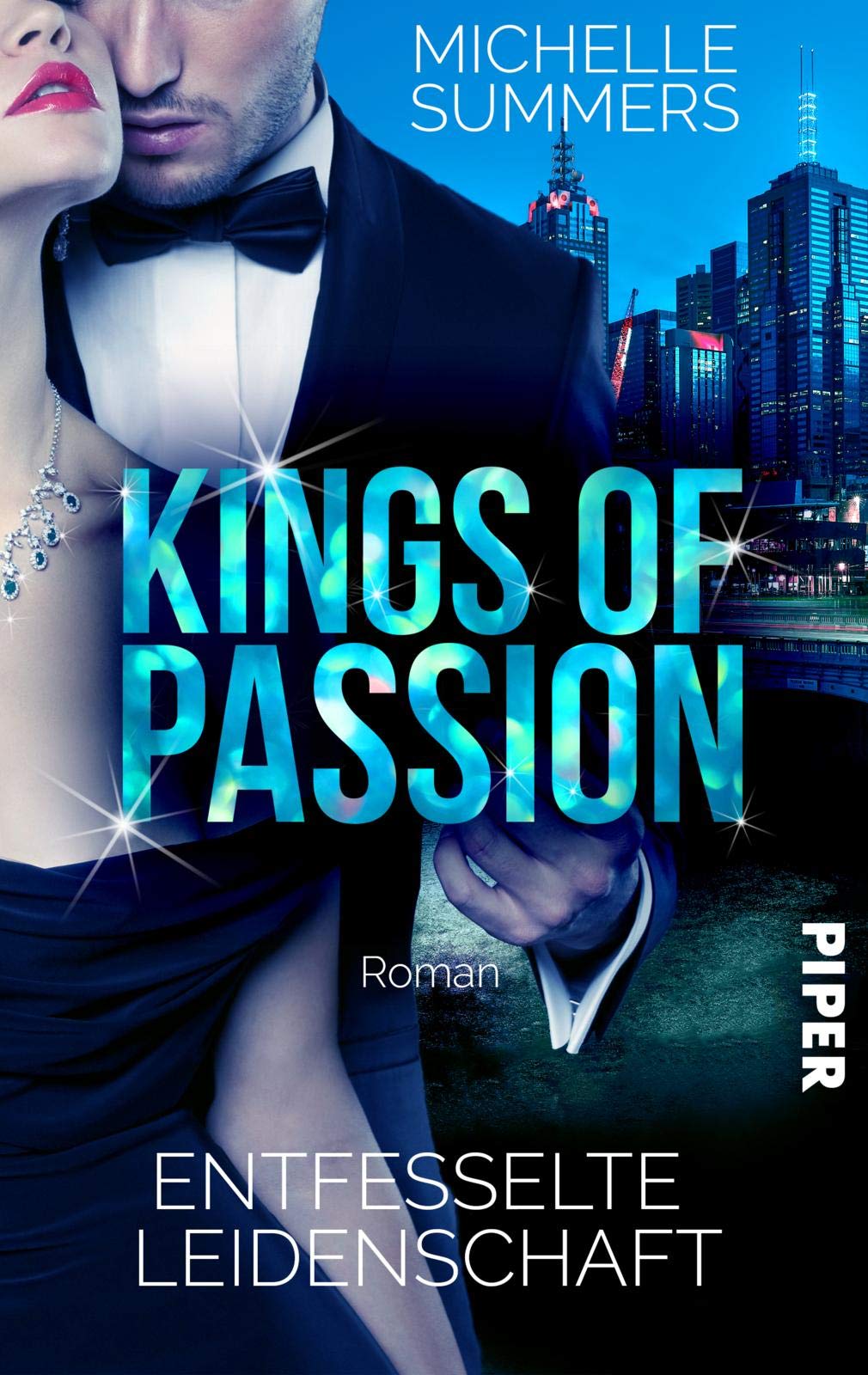 Kings of Passion - Entfesselte Leidenschaft (Australian Millionaires 1): Roman Contemporary literature