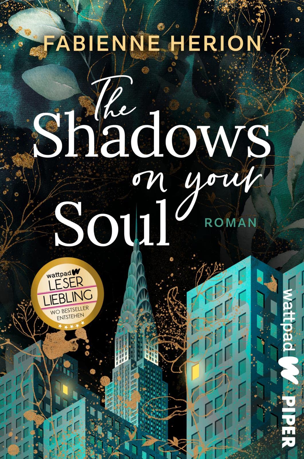 The Shadows on your Soul (Die besten deutschen Wattpad-Bücher): Roman | Dark Romance über Liebe und Rache in New York Contemporary literature