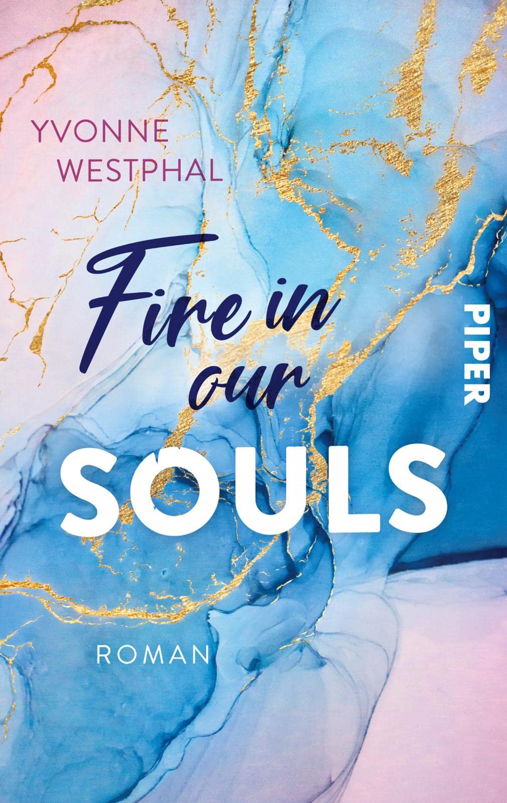 Fire in our Souls: Roman | Bewegende Young Adult Highschool Lovestory mit herzzerreißendem Geheimnis Contemporary literature Books