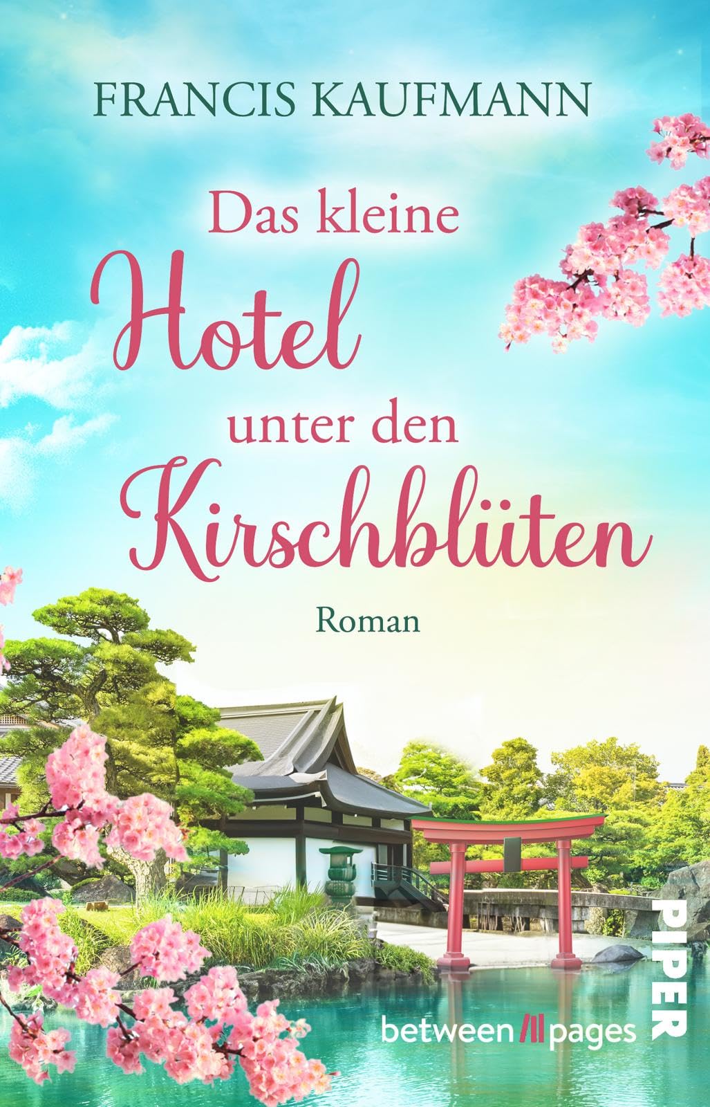 Das kleine Hotel unter den Kirschblüten: Roman | Alte Träume und ein Neuanfang an der japanischen Küste Contemporary literature