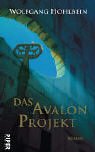Das Avalon-Projekt: Roman Historical Fiction