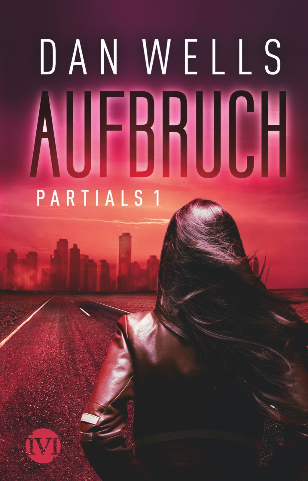 Partials 01. Aufbruch Fantasy & Sci-Fi