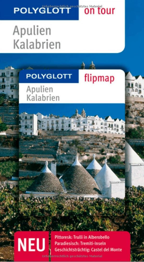 Apulien/Kalabrien - Buch mit flipmap: Polyglott on tour Reiseführer Travel