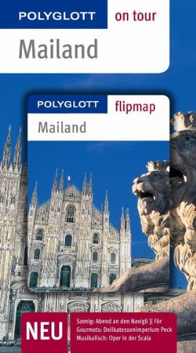 POLYGLOTT on tour Reiseführer Mailand: Polyglott on tour mit Flipmap Travel