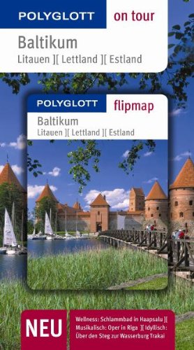 Baltikum: Litauen - Lettland - Estland - Buch mit flipmap: Polyglott on tour Reiseführer Travel