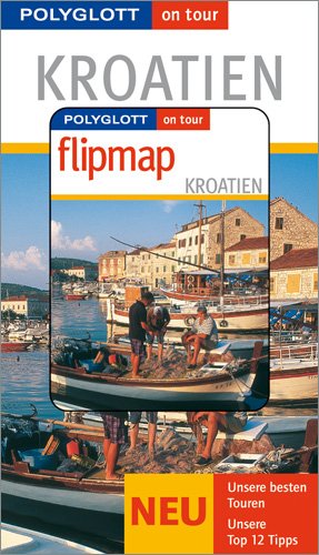 Kroatien - Buch mit flipmap Travel Books