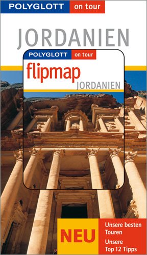 Jordanien - Buch mit flipmap: Polyglott on tour Reiseführer Travel