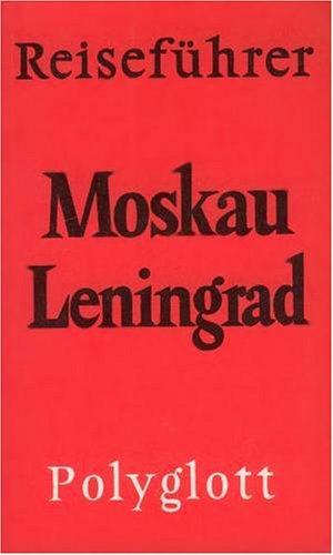 Moskau - Leningrad (Polyglott. Grosse Polyglott Reiseführer) Travel