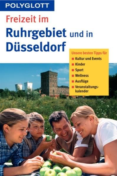 Freizeit im Ruhrgebiet und in Düsseldorf und Umgebung (Polyglott Freizeitführer) Leisure, Home & Garden