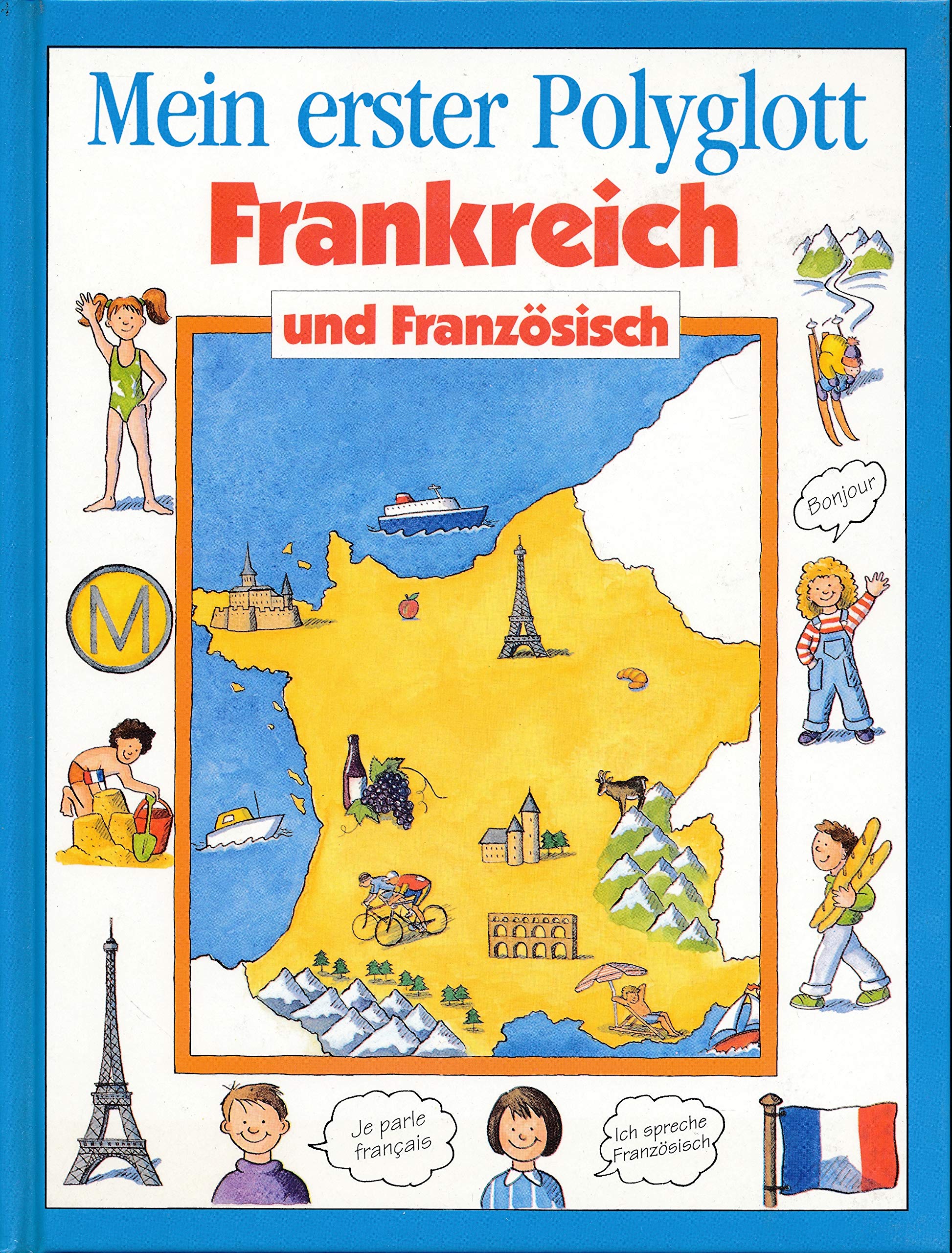 (Polyglott) Mein erster Polyglott, Frankreich und Französisch Learning & Reference