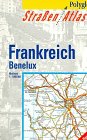 Polyglott Straßenatlas, Frankreich, Benelux: Maßstab 1 : 1.000.000 Maps & Plans