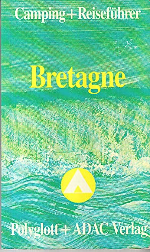 Campingführer und Reiseführer : Bretagne Travel
