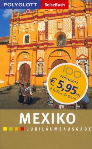 Mexiko. Polyglott ReiseBuch. Jubiläumsausgabe Travel