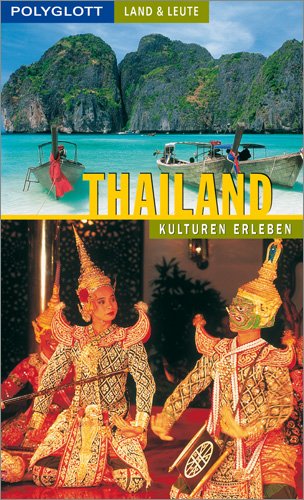 Thailand: Polyglott Land & Leute Reiseführer Leisure, Home & Garden Books