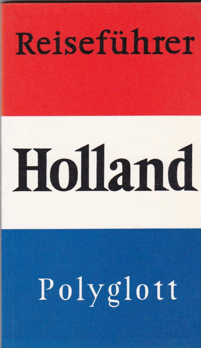 Polyglott-Reiseführer: Holland (Niederlande) Travel Guides