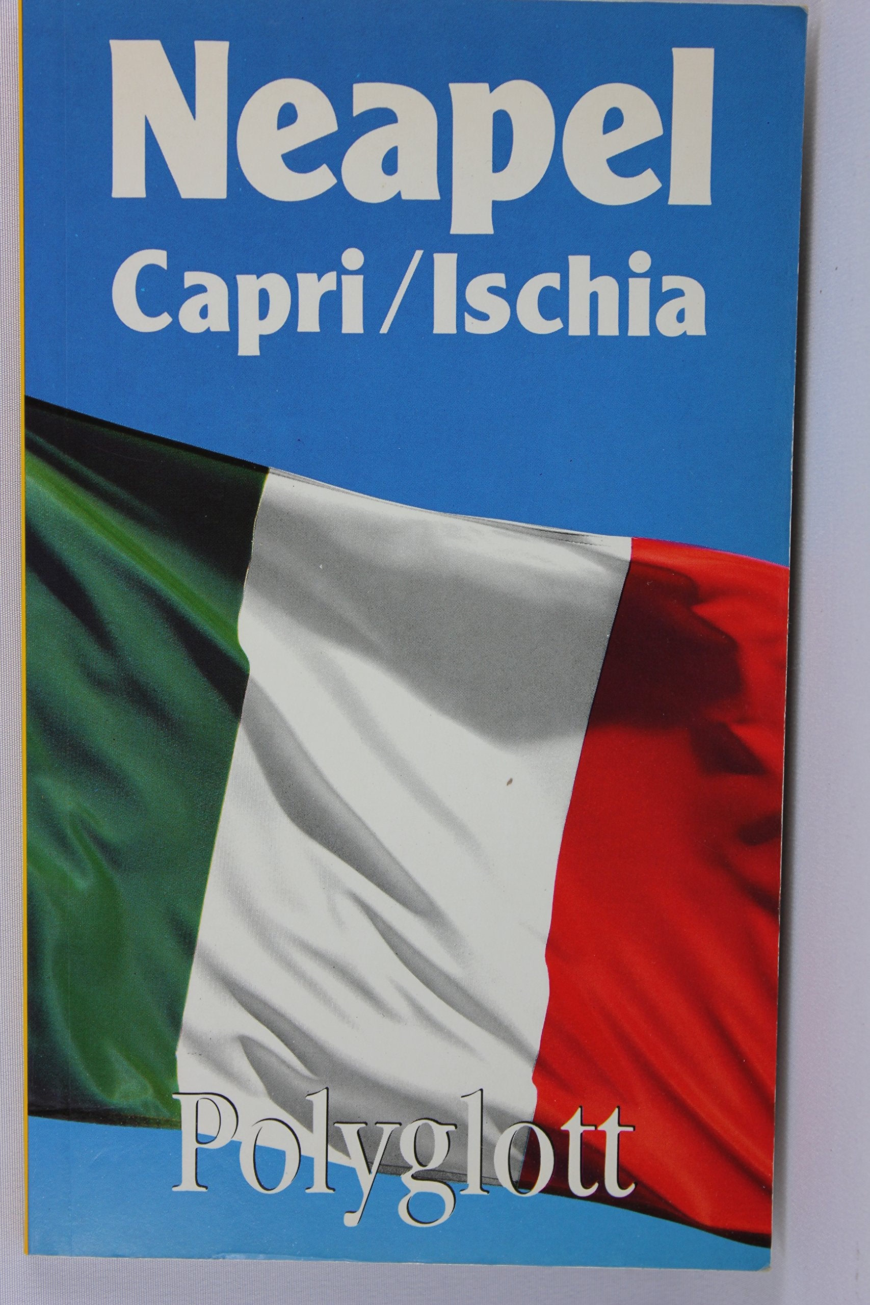 Neapel / Capri / Ischia. Polyglott Reiseführer. Travel