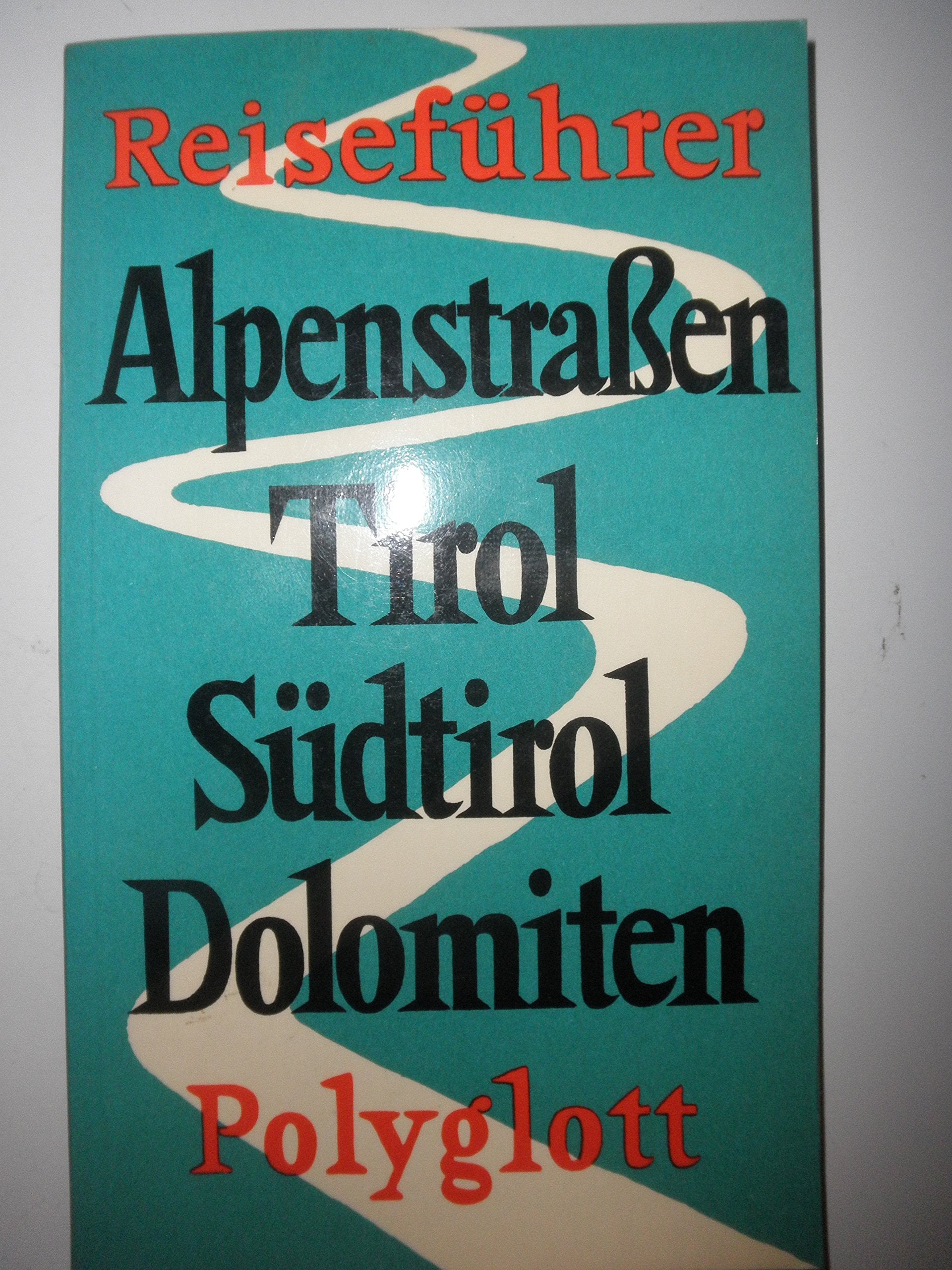 Alpenstraßen. Tirol / Südtirol / Dolomiten. Polyglott Reiseführer. Books