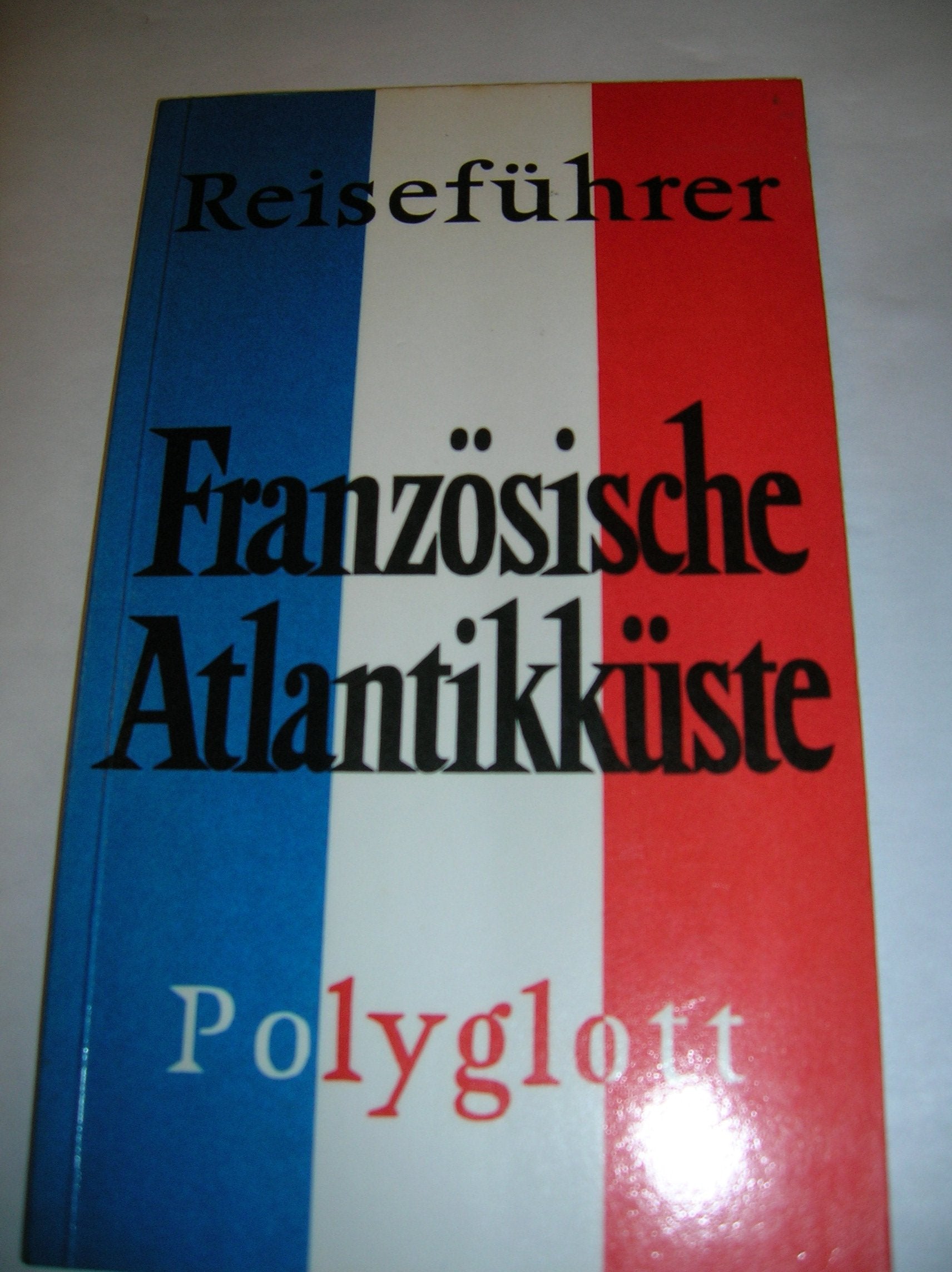 Französische Atlantikküste (Polyglott on tour) Books