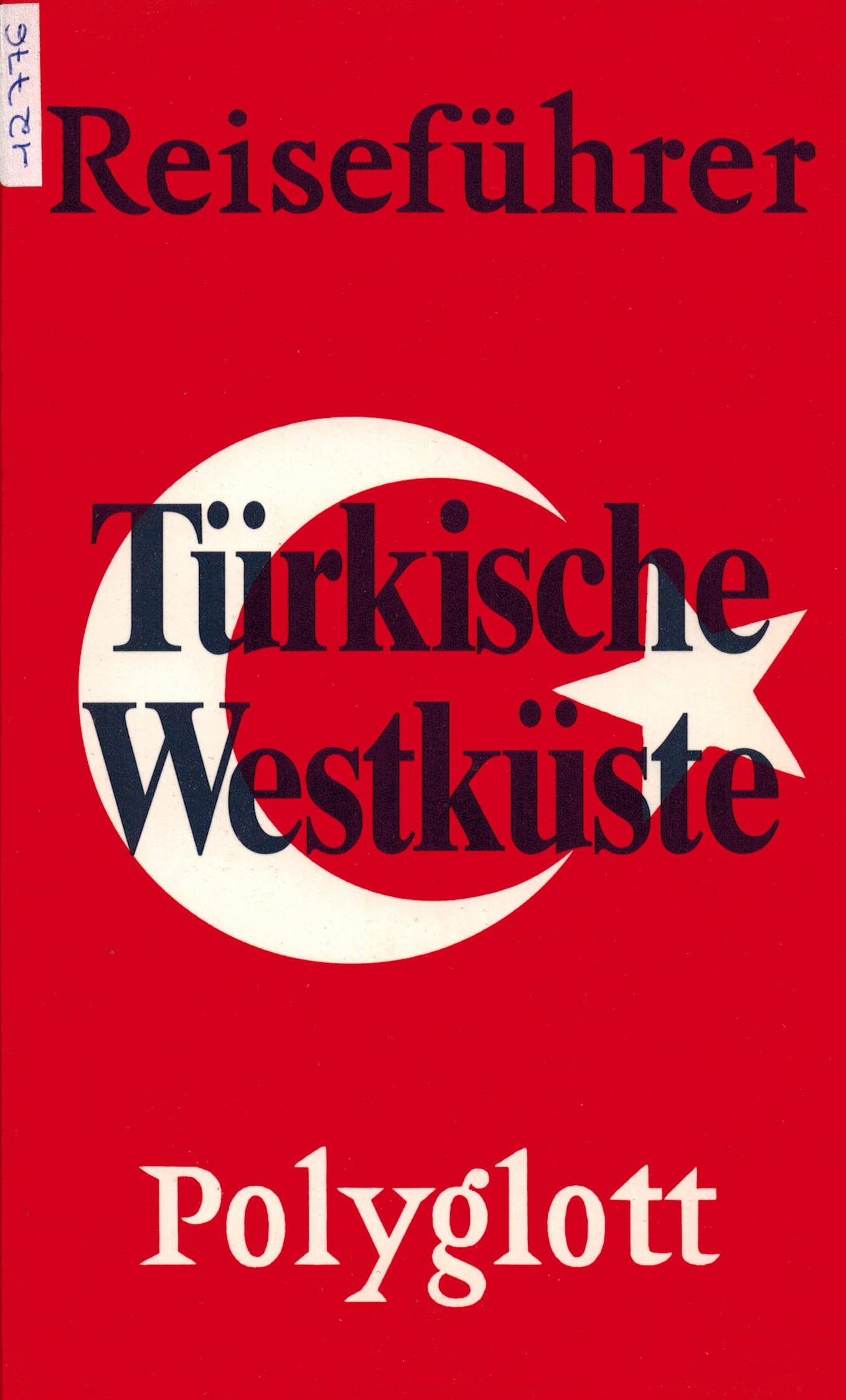 Türkische Westküste. Polyglott Reiseführer. Dardanellen, Izmir, Südägäis, Lykien. Travel