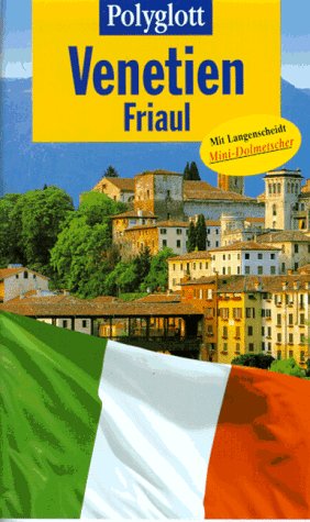 Venetien / Friaul. Polyglott Reiseführer. Mit Langenscheidt Mini- Dolmetscher Travel