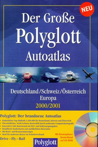 Der große Polyglott Autoatlas 2000/2001, 1 : 300 000. Deutschland, Schweiz, Österreich, Europa Maps & Plans