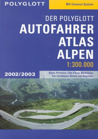 Der Polyglott Autofahrer Atlas Alpen 2002/2003 Maps & Plans