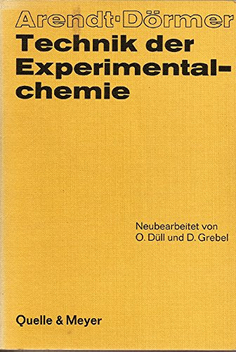 Technik der Experimentalchemie. Anleitung zur Ausführung chemischer Experimente Natural Sciences