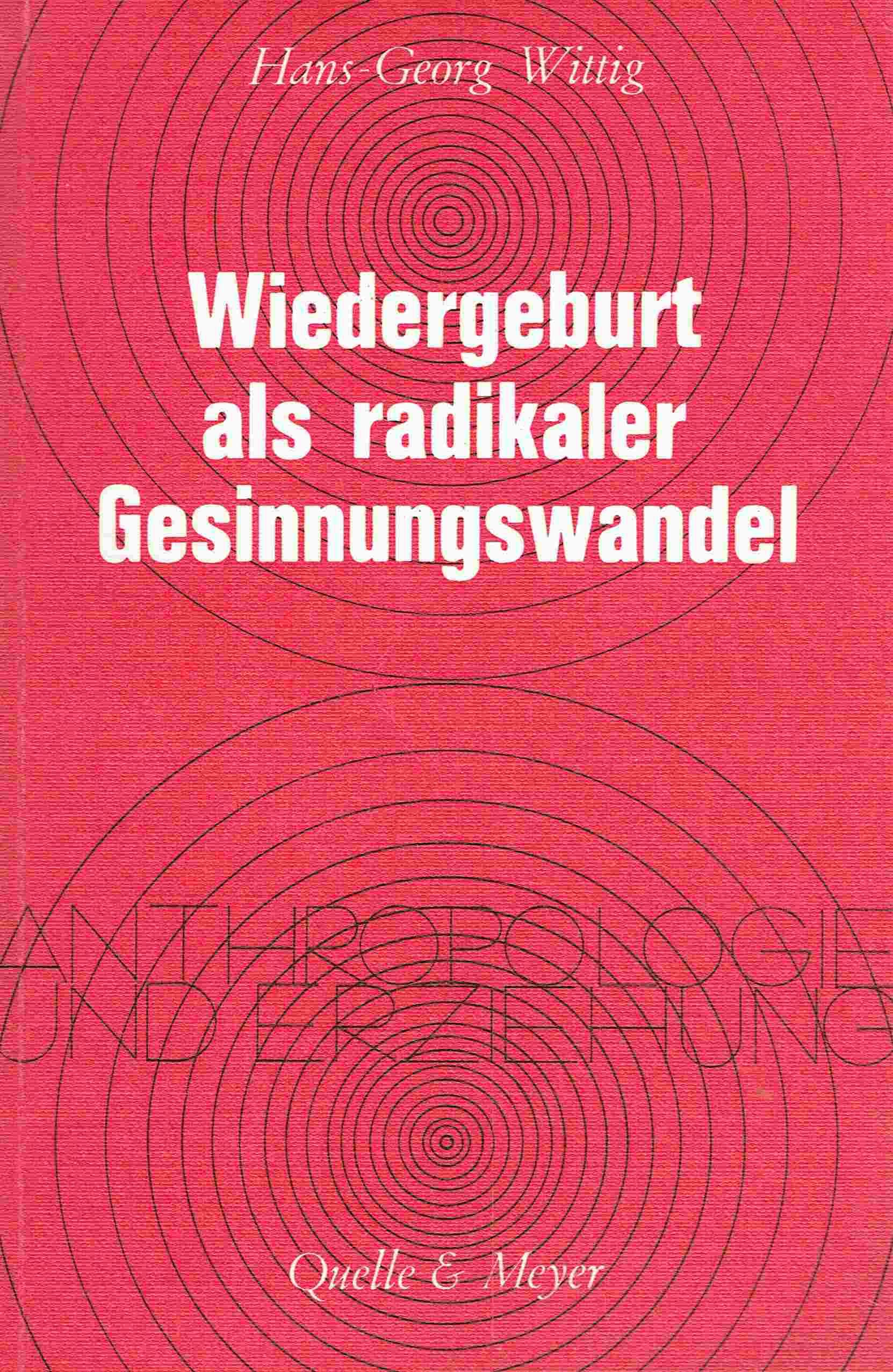 Wiedergeburt als radikaler Gesinnungswandel. Über den Zusammenhang von Theologie, Anthropologie und Pädagogik bei Rousseau, Kant und Pestalozzi. Books