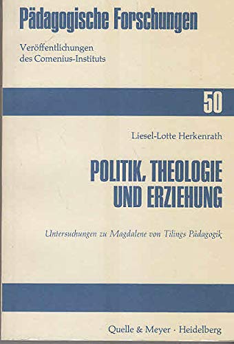 Politik, Theologie und Erziehung. (= Pädagogische Forschungen, 50). book