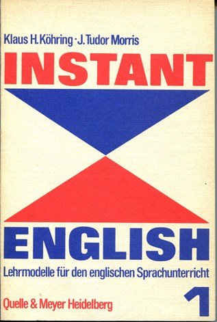 Instant English 1 - Lehrmodelle für den englischen Sprachunterrikcht Books